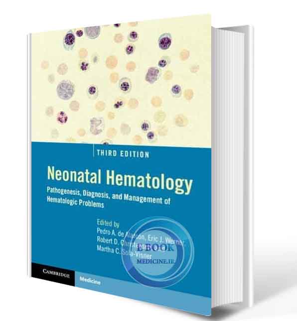 دانلود کتابNeonatal Hematology (Pathogenesis, Diagnosis, and Management of Hematologic Problems) 3rd 2021 (ORIGINAL PDF) 